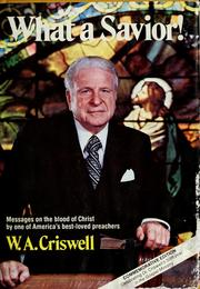 Cover of: What a Savior! by Criswell, W. A.