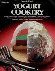 Cover of: Sophie Kay's Yogurt cookery.