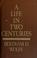 Cover of: A life in two centuries