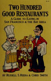Cover of: Two hundred good restaurants: a guide to eating in San Francisco & the Bay Area