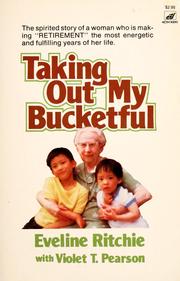 Taking out my bucketful by Eveline Ritchie