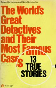 Cover of: The world's great detectives and their most famous cases