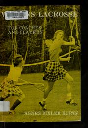 Cover of: Womens lacrosse, for coaches and players by Agnes Bixler Kurtz