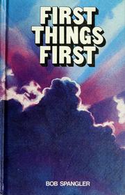 Cover of: First things first by Bob Spangler