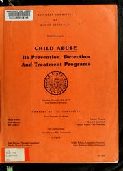 Cover of: Public hearing on child abuse, its prevention, detection, and treatment programs: Tuesday, November 22, 1977, Los Angeles, California