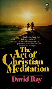 Cover of: The art of Christian meditation: a guide to increase your personal awareness of God