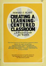 Cover of: Creating a learning-centered classroom by Howard E. Blake