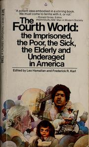 Cover of: The fourth world: the imprisoned, the poor, the sick, the elderly and underaged in America