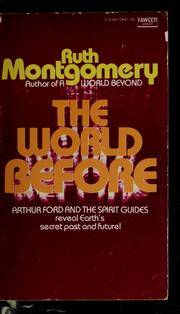 Cover of: The world before by Ruth Shick Montgomery
