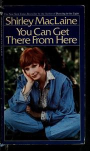 Cover of: You can get there from here by Shirley MacLaine