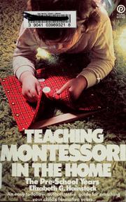 Teaching Montessori in the home by Elizabeth G. Hainstock