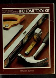 Cover of: The home tool kit: home repair and improvement
