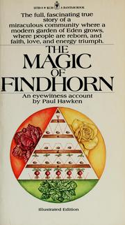 Cover of: The magic of Findhorn by Paul Hawken