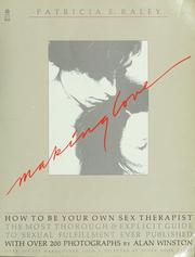 Cover of: Making love: how to be your own sex therapist
