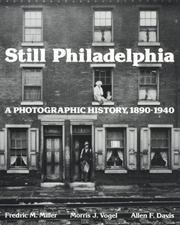 Cover of: Still Philadelphia: a photographic history, 1890-1940