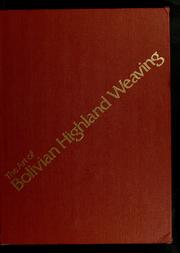 Cover of: The art of Bolivian Highland weaving