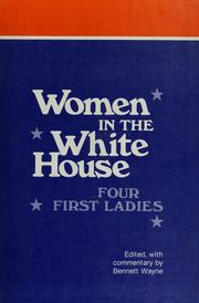 Cover of: Women in the White House by Bennett Wayne