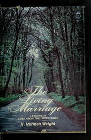 Cover of: The living marriage by H. Norman Wright