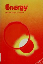 Cover of: Energy, from source to use by H. Stephen Stoker