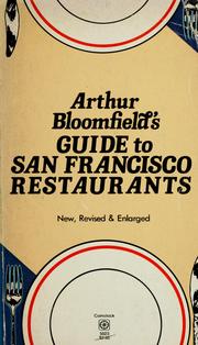 Cover of: Arthur Bloomfield's guide to San Francisco restaurants