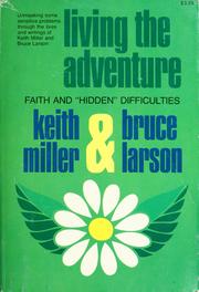 Cover of: Living the adventure: faith and "hidden" difficulties