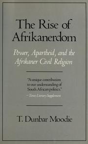 Cover of: The rise of Afrikanerdom by T. Dunbar Moodie