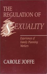 Cover of: The regulation of sexuality: experiences of family planning workers