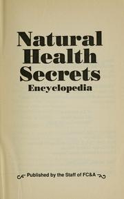 Cover of: Natural health secrets encyclopedia by [editor, Cal Beverly].