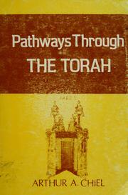 Cover of: Pathways through the Torah by Arthur A. Chiel