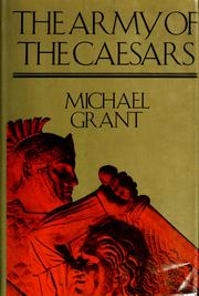 Cover of: The army of the Caesars. by Michael Grant
