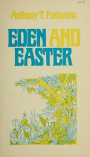 Cover of: Eden and Easter by Anthony T. Padovano