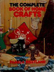 Cover of: The complete book of home crafts by Pamela Westland