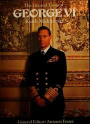 Cover of: Life and Times of George VI (Kings & Queens) by Keith Middlemas