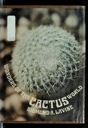Cover of: Wonders of the cactus world by Sigmund A. Lavine