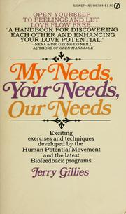 Cover of: My needs, your needs, our needs. by Jerry Gillies
