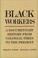 Cover of: Black Workers