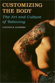 Cover of: Customizing the body: the art and culture of tattooing