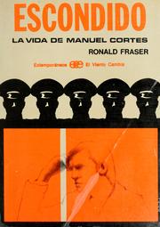 Cover of: Escondido: la vida de Manuel Cortés