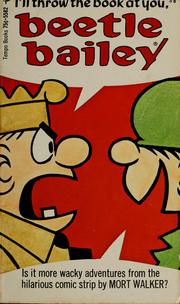Cover of: I'll throw the book at you, Beetle Bailey by Mort Walker