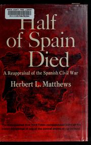 Cover of: Half of Spain died by Herbert Lionel Matthews