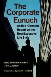 Cover of: The corporate eunuch by O. William Battalia