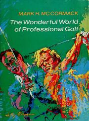 Cover of: The wonderful world of professional golf by Mark H. McCormack