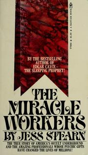 Cover of: The miracle workers by Jess Stearn