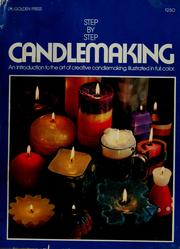 Cover of: Step-by-step candlemaking (Golden press)