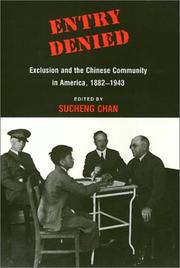 Cover of: Entry denied: exclusion and the Chinese community in America, 1882-1943