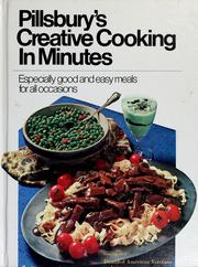 Cover of: Pillsbury's creative cooking in minutes: especially good and easy meals for all occasions.