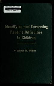 Cover of: Identifying and correcting reading difficulties in children by Wilma H. Miller