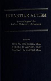 Cover of: Infantile autism: Proceedings of the Indiana Univ. colloquium