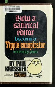 Cover of: How a satirical editor became a Yippie conspirator in ten easy years