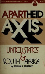 Cover of: Apartheid axis by William J. Pomeroy